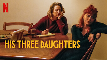 His Three Daughters His Three Daughters på Netflix