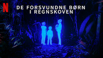 De forsvundne børn i regnskoven De forsvundne børn i regnskoven på Netflix