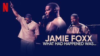 Jamie Foxx: What Had Happened Was… Netflix