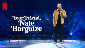 Your Friend, Nate Bargatze Netflix