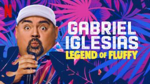 Gabriel Iglesias: Legend of Fluffy