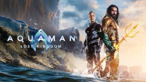 Aquaman and the Lost Kingdom