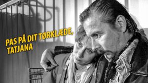 Pas på dit tørklæde, Tatjana