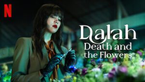 Dalah: Death and the Flowers