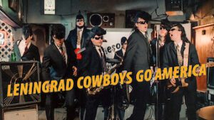 Leningrad Cowboys Go America