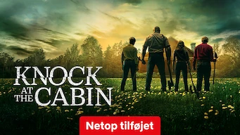 Knock at the Cabin Knock at the Cabin på Netflix
