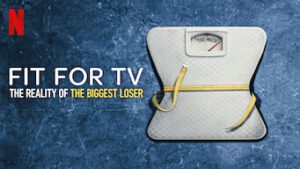 Fit for TV: The Reality of the Biggest Loser