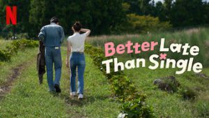 Better Late Than Single