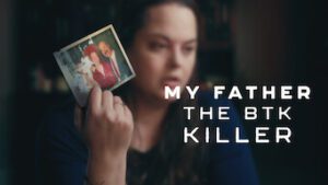 My Father, the BTK Killer