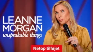 Leanne Morgan: Unspeakable Things