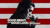 Se serien Good Night, and Good Luck: Live from Broadway på Netflix