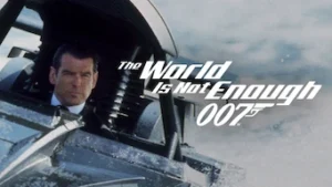 The World Is Not Enough