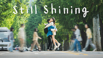 Se Still Shining på Netflix Se serien Still Shining på Netflix