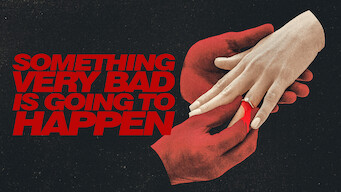 Something Very Bad Is Going to Happen