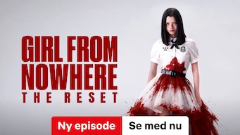 Se serien Girl from Nowhere: The Reset på Netflix