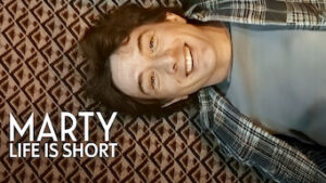 Marty, Life Is Short