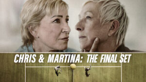 Chris & Martina: The Final Set