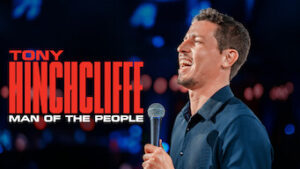 Tony Hinchcliffe: Man of the People