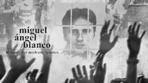 Miguel Ángel Blanco: 48 timer, der ændrede Spanien