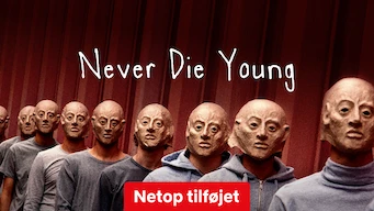 Never Die Young
