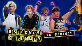 Se serien 5 Seconds Of Summer: So Perfect på Netflix