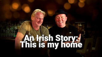 Se An Irish Story: This Is My Home på Netflix Se serien An Irish Story: This Is My Home på Netflix