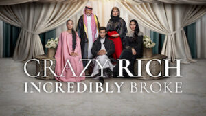 Crazy Rich, Incredibly Broke