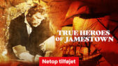 Se serien True Heroes of Jamestown på Netflix
