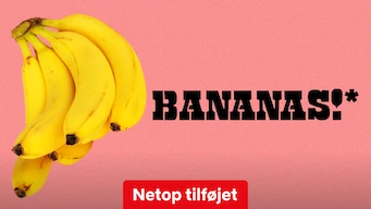 Bananas!*