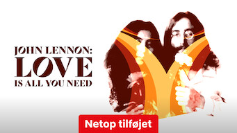 John Lennon: Love Is All You Need