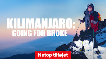 Kilimanjaro: Going for Broke
