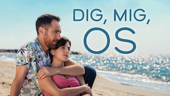 Se serien Dig, mig, os på Netflix