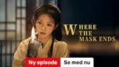 Se serien Where the Mask Ends på Netflix